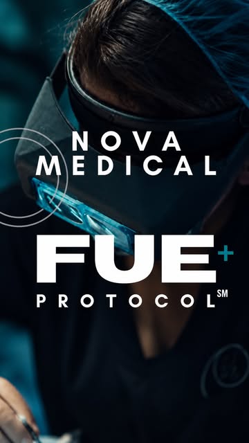 Nova Medical FUE Protocol - the signature approach that sets Nova Medical Hair Transplant apart. ✨

