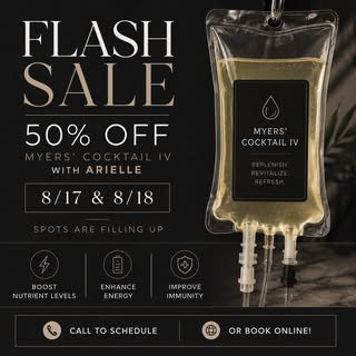 FLASH SALE 💧✨

For TWO DAYS ONLY get 50% OFF a Myer’s Cocktail IV Infusion with Arielle on 8/17 & 8
