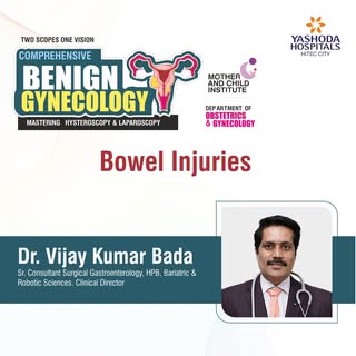 Bowel Injuries | Comprehensive Benign Gynecology at Yashoda Hospitals

As part of Comprehensive Beni