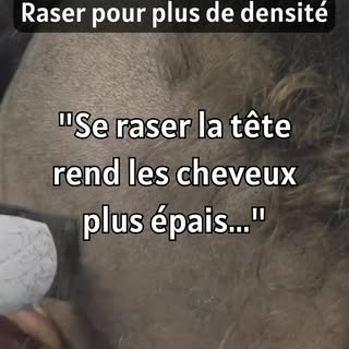 Le rasage peut-il vraiment donner plus de densité à vos cheveux? Découvrez la vérité derrière ce vie