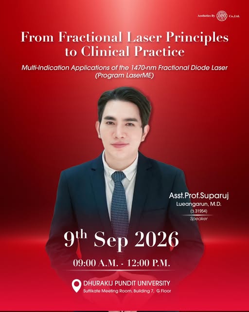 รู้สึกเป็นเกียรติที่ได้มีโอกาสแบ่งปันประสบการณ์ในหัวข้อ
From Fractional Laser Principles to Clinical