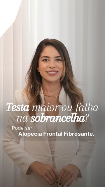 Você sabia que nem toda testa aumentando é apenas sinal de envelhecimento? 

A alopecia frontal fibr