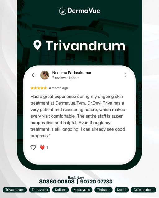 Real Experiences. Real Results. Real Care. 

At DermaVue Trivandrum, every patient’s comfort and pro