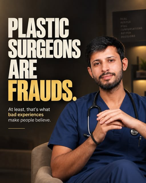 Plastic surgeons are frauds.”
Strong statement, right?

But when someone has had a rushed consultati