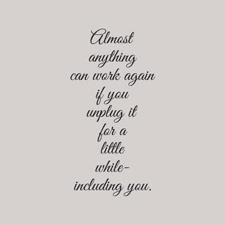 Unplug 🔌 #reset #recharge #breathe #adoseofink