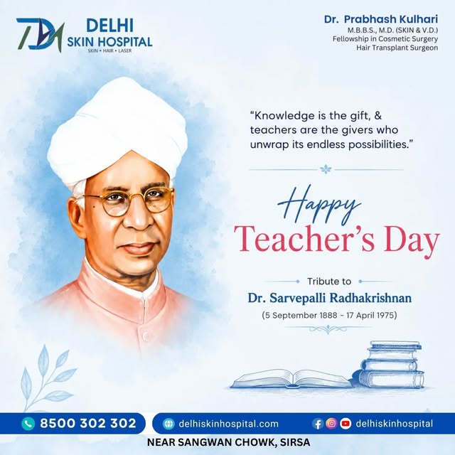 🌸 Delhi Skin Hospital pays tribute to the great educator and philosopher Dr. Sarvepalli Radhakrishn