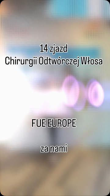 14 konferencja Chirurgii Odtwórczej Włosa FUE EUROPE za nami.

W konferencji uczestniczyła 
dr Natal