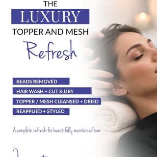 Topper & Mesh Integration Refresh

A complete refresh includes removal of beads, wash, cut & blow-dr