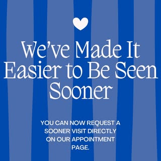 If the appointment time you booked isn’t as soon as you were hoping, we have good news.

You can now