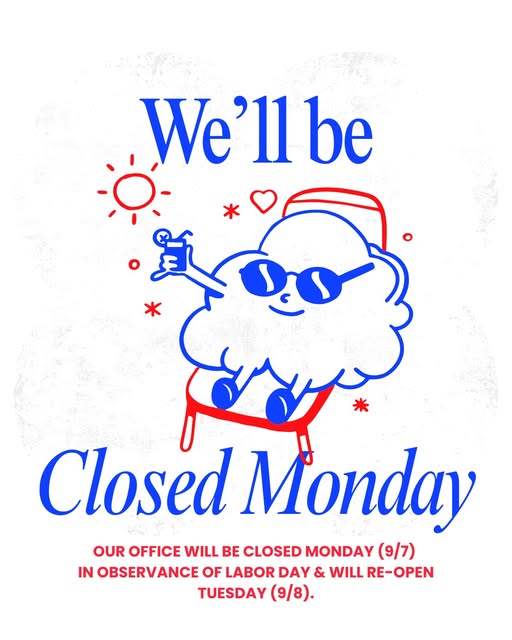 🎉 Happy Labor Day! 

Our office will be closed on Monday to celebrate and honor the hard work of ou