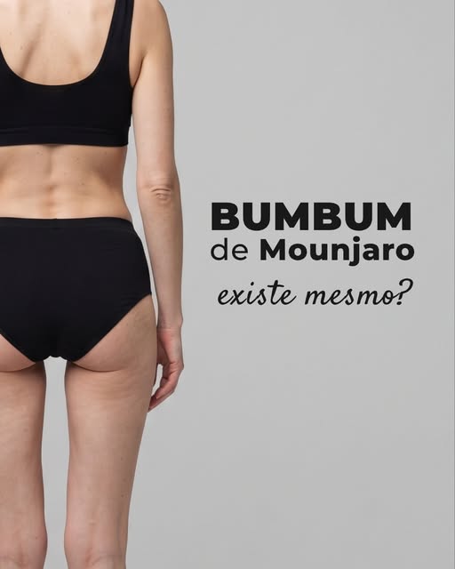 O termo “bumbum de Mounjaro” ficou popular nas redes sociais, mas ele pode passar uma ideia errada s