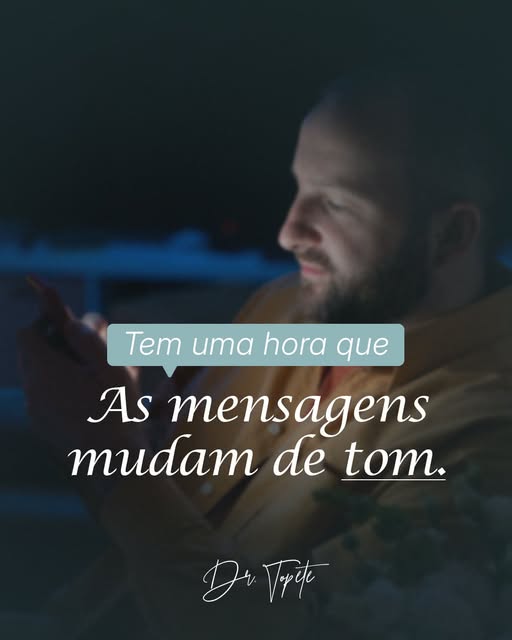 Tem um horário em que as mensagens mudam de tom. Depois da meia-noite, ninguém mais finge que é só s