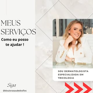 Sou dermatologista  especializada em tricologia e vou te ajudar de uma forma global para que você te