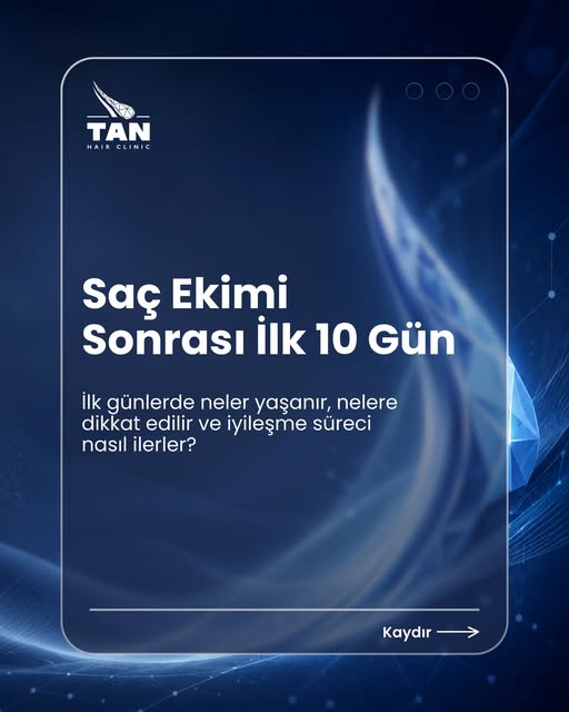 Saç ekimi sonrası ilk 10 gün, ekim alanının korunması ve iyileşme sürecinin kontrollü ilerlemesi açı