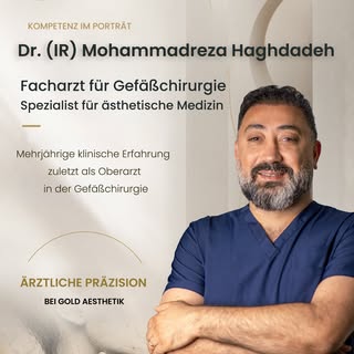 Kompetenz, Erfahrung und Präzision.

Dr. (IR) Mohammedreza Haghdadeh ist Facharzt für Gefäßchirurgie
