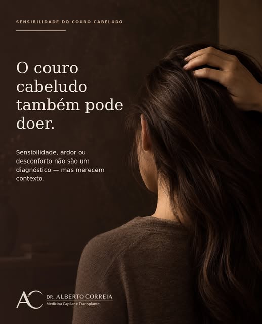 Dor, ardor ou sensibilidade no couro cabeludo não devem ser ignorados.

Esse desconforto pode acompa