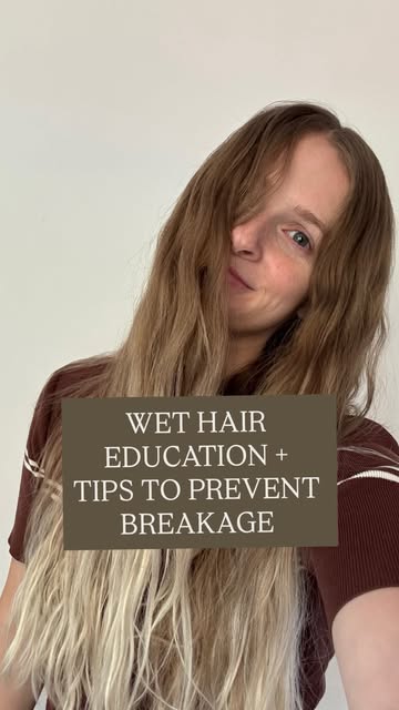 Why your hair is more prone to breakage when wet, and how to care for damp hair to prevent breakage 