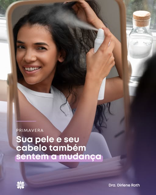 A primavera muda a rotina da pele e dos cabelos.

Com dias mais quentes, aumento da exposição solar,