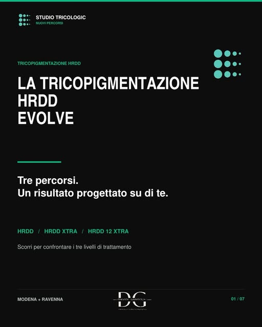 LA TRICOPIGMENTAZIONE HRDD EVOLVE.

Da un unico protocollo nascono tre percorsi, pensati per offrire