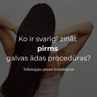 Vai Tu zini, kad galvas ādas procedūra palīdz… un kad var kaitēt?
Triholoģija nav tikai par matiem –