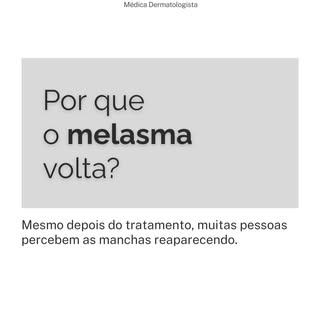 Uma das maiores frustrações de quem tem melasma é perceber que as manchas voltaram mesmo após o trat