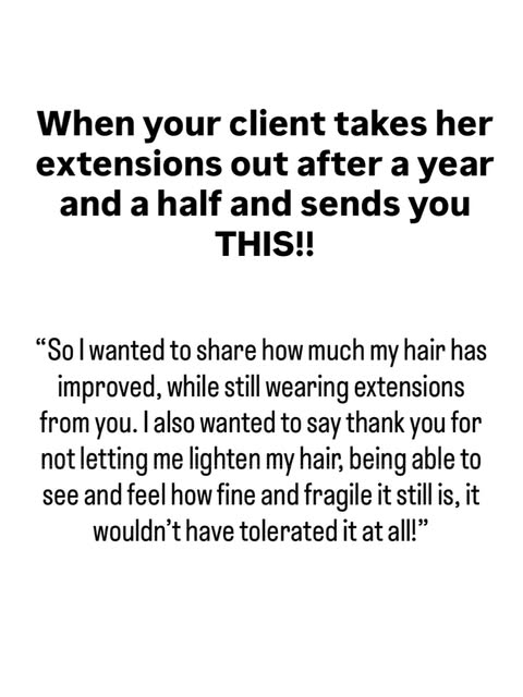 I absolutely love hearing from my clients! This amazing client came in with fragile hair, as her ext