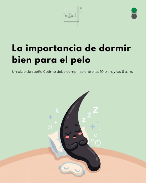 La importancia del sueño para nuestro pelo. 

Instituto Tricológico ®
