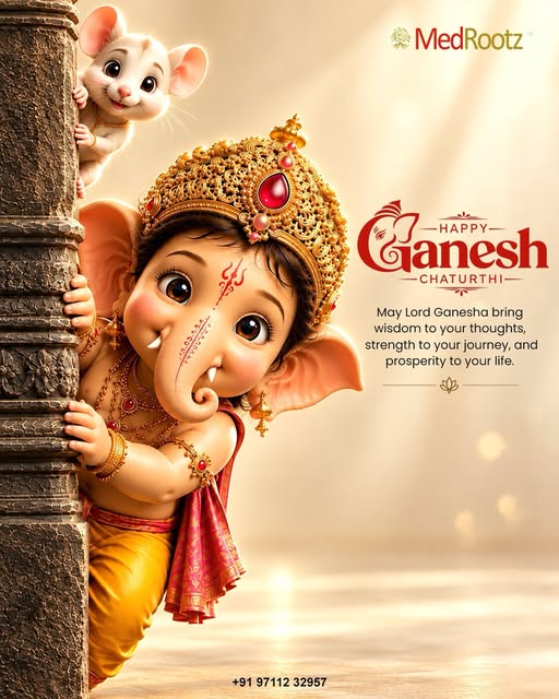 🙏✨ Ganesh Chaturthi Wishes from MedRootz! ✨🙏

May Lord Ganesha bless you and your family with good