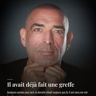 Une greffe qui n'a pas donné ce qu'il espérait. Des greffons encore présents devant. Des cicatrices 
