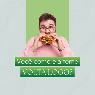 Você come bastante e 1 hora depois está com fome de novo. Já parou pra pensar que pode não ser norma