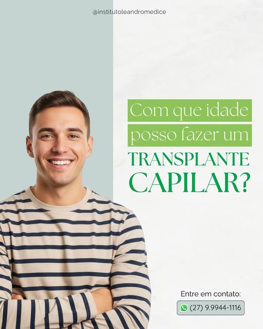 Não existe uma idade certa para fazer transplante capilar. O que realmente importa é se a queda já e