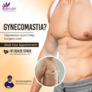 Gynaecomastia correction 
For specialist consultation 
WhatsApp 9042997408
🌐www.reflektaesthetics.c