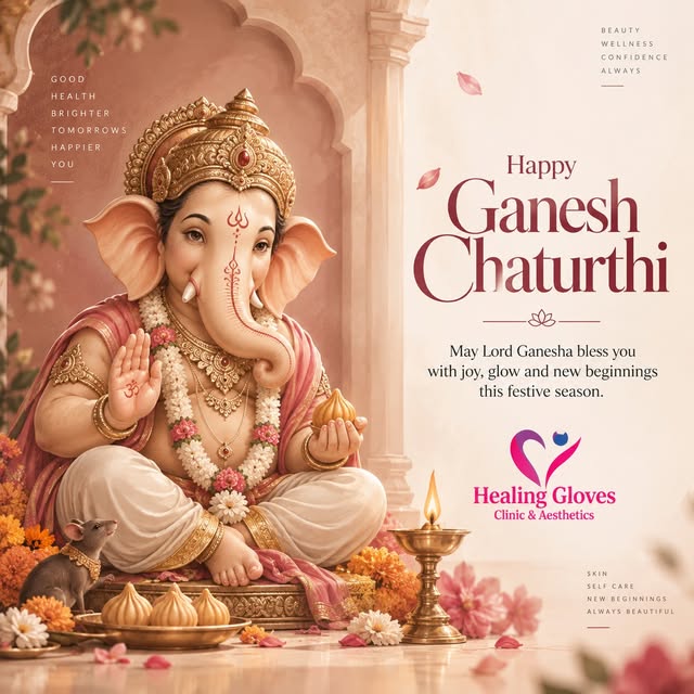 🙏✨ Happy Ganesh Chaturthi from Healing Gloves Clinic & Aesthetics!

May Lord Ganesha bless you and 