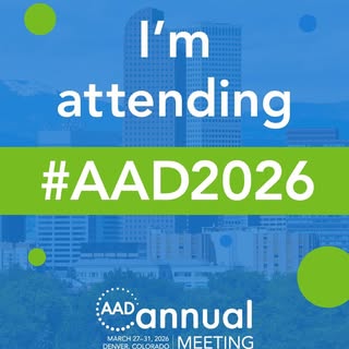 Attending the American Academy of Dermatology meeting in Denver 2026.  Fantastic opportunity to lear