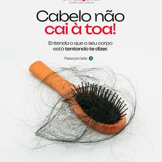 Você sabia que a queda de cabelo pode ser o primeiro
sinal de que algo no seu organismo precisa de a
