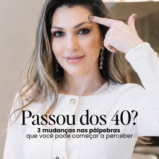 Depois dos 40, algumas mudanças nas pálpebras começam a aparecer de um jeito bem sutil — e muitas ve