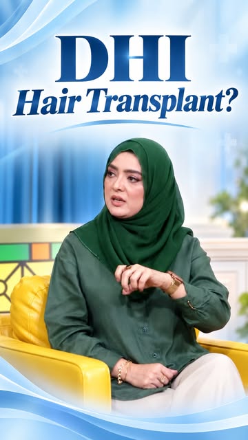 DHI Hair Transplant 
A More Advanced Approach to Hair Restoration
In this video, Dr. Kanwal Jawad ex