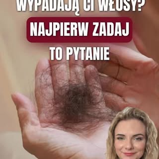 To, co widzisz dziś na szczotce, może być echem tego, co wydarzyło się w Twoim organizmie kilka mies
