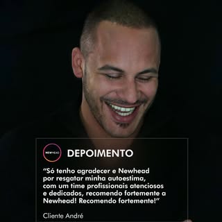 Mais um queridão satisfeito com o seu procedimento. 

Aqui na Newhead nossos profissionais estão pre