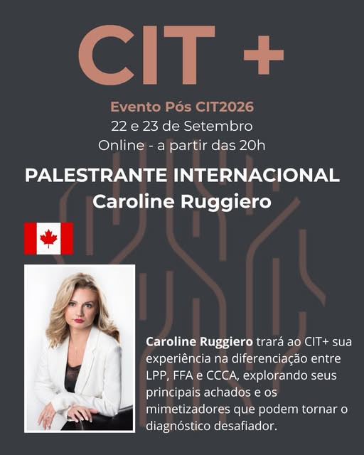 Do Canadá para o CIT+: Caroline Ruggiero!
Pioneira da tricologia canadense, Caroline Ruggiero constr