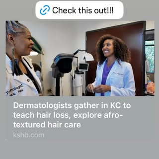 Check This Out!!! 

https://www.kshb.com/news/local-news/dermatologists-gather-in-kc-to-teach-hair-l
