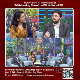 Honoured to be invited on National Television
Dr. Prakash Kumar Khute, Founder of Skinroots Clinic, 