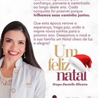 O Grupo Danielle Oliveira deseja a você e sua família um Natal repleto de alegria, bons momentos e é