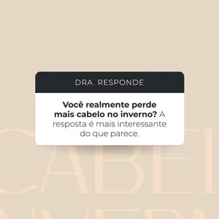 Existe uma discreta variação sazonal do ciclo capilar descrita na literatura, mas a maioria dos caso