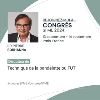 Le Dr. Pierre Bouhanna présentera une communication sur “la technique de la bandelette ou FUT” au co