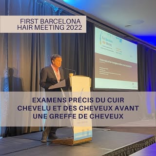 FIRST BARCELONA HAIR MEETING 2022 
Examens précis du cuir chevelu et des cheveux avant une greffe de
