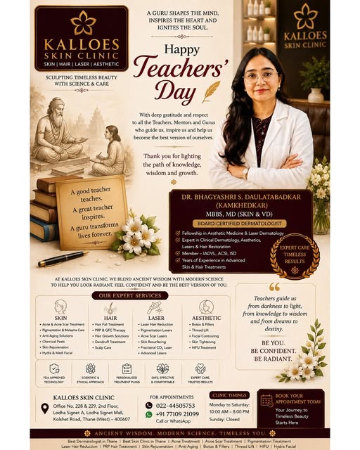 🌸📚 Happy Teachers’ Day from Kalloes Skin Clinic Kolshet Road Thane 📚🌸

🌸📚 Happy Teachers’ Day 
