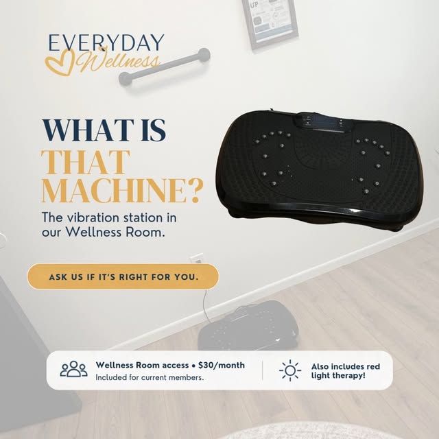 Our vibration station is one of the tools available inside the Everyday Wellness Wellness Room.

Who