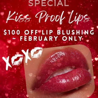 VALENTINE’S SPECIAL - KISS-PROOF LIPS 💋 $100 OFF February Only!