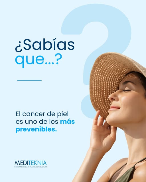 ☝️ El cáncer de piel es uno de los tipos de cáncer más prevenibles, y la detección precoz puede marc